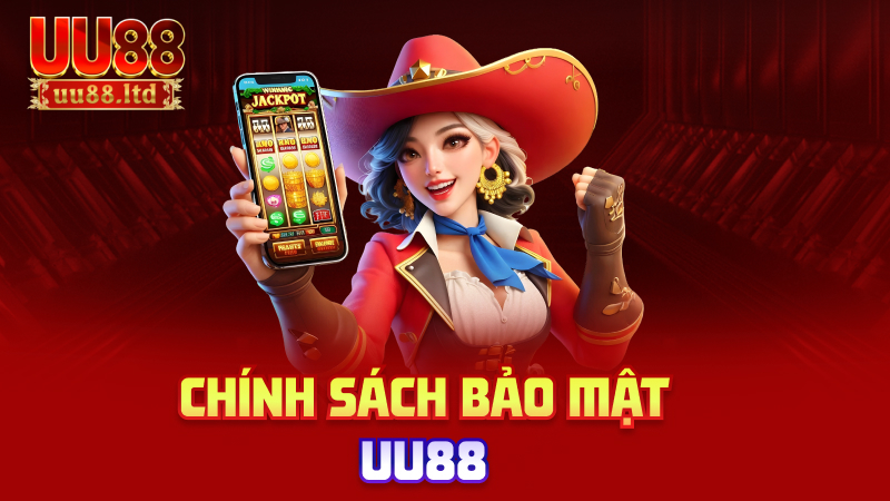 Chính sách bảo mật uu88
