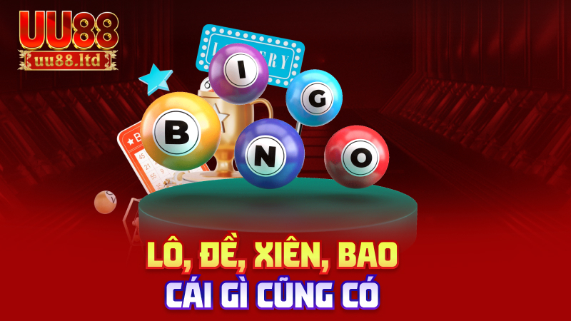 Lô, đề, xiên, bao – cái gì cũng có