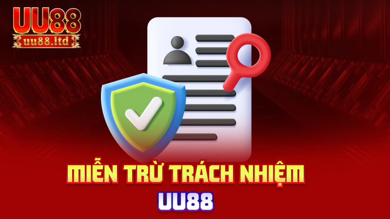 Miễn trừ trách nhiệm uu88