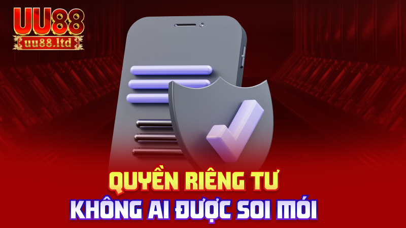 Quyền riêng tư – Không ai được soi mói